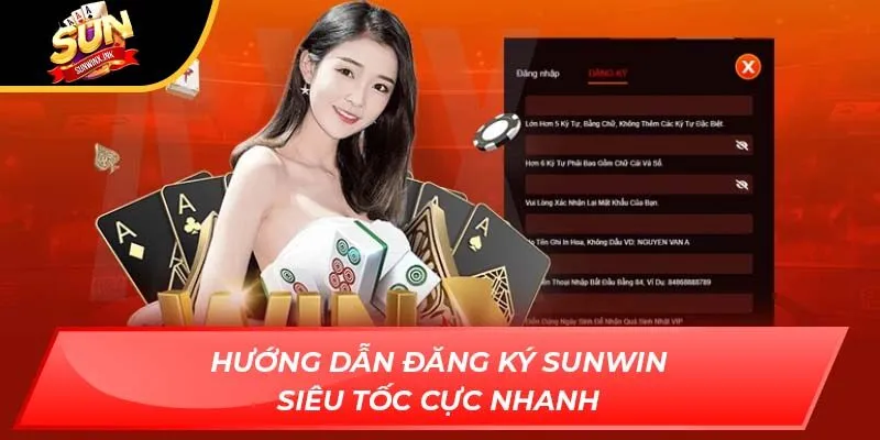 Hướng dẫn đăng ký Sunwin siêu tốc cực nhanh